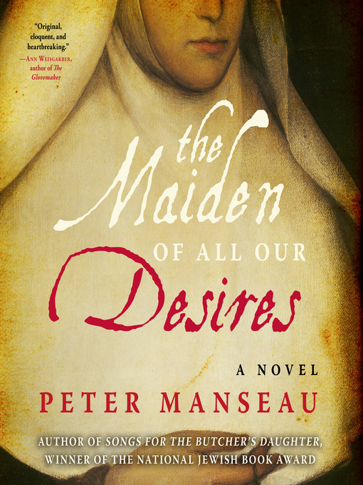 Title details for The Maiden of All Our Desires by Peter Manseau - Available